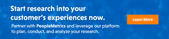 Start research into your customers' experiences now. Partner with PeopleMetrics!