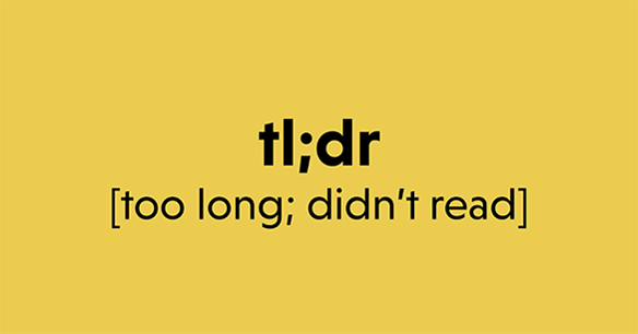 Text definition of tl;dr [too long; didn't read]