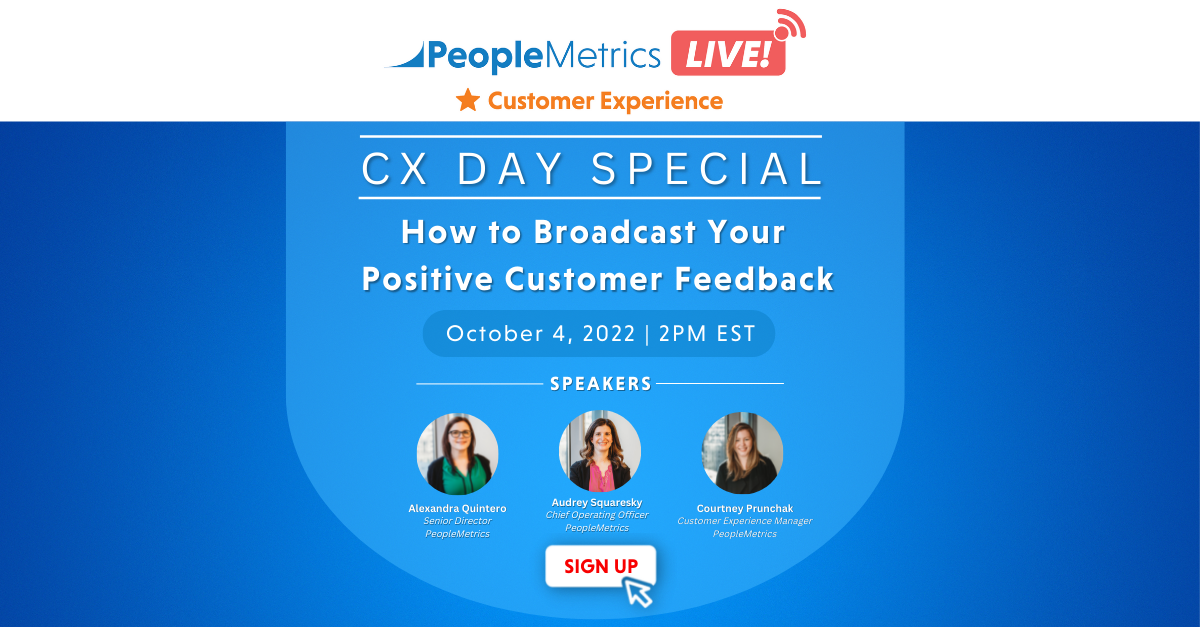Sign Up - CX How to Broadcast Your  Positive Customer Feedback
