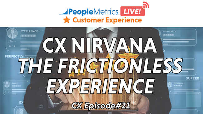 WATCH NOW: CX Nirvana: The Frictionless Experience