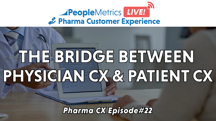 WATCH NOW: The Bridge Between Physician CX & Patient CX  