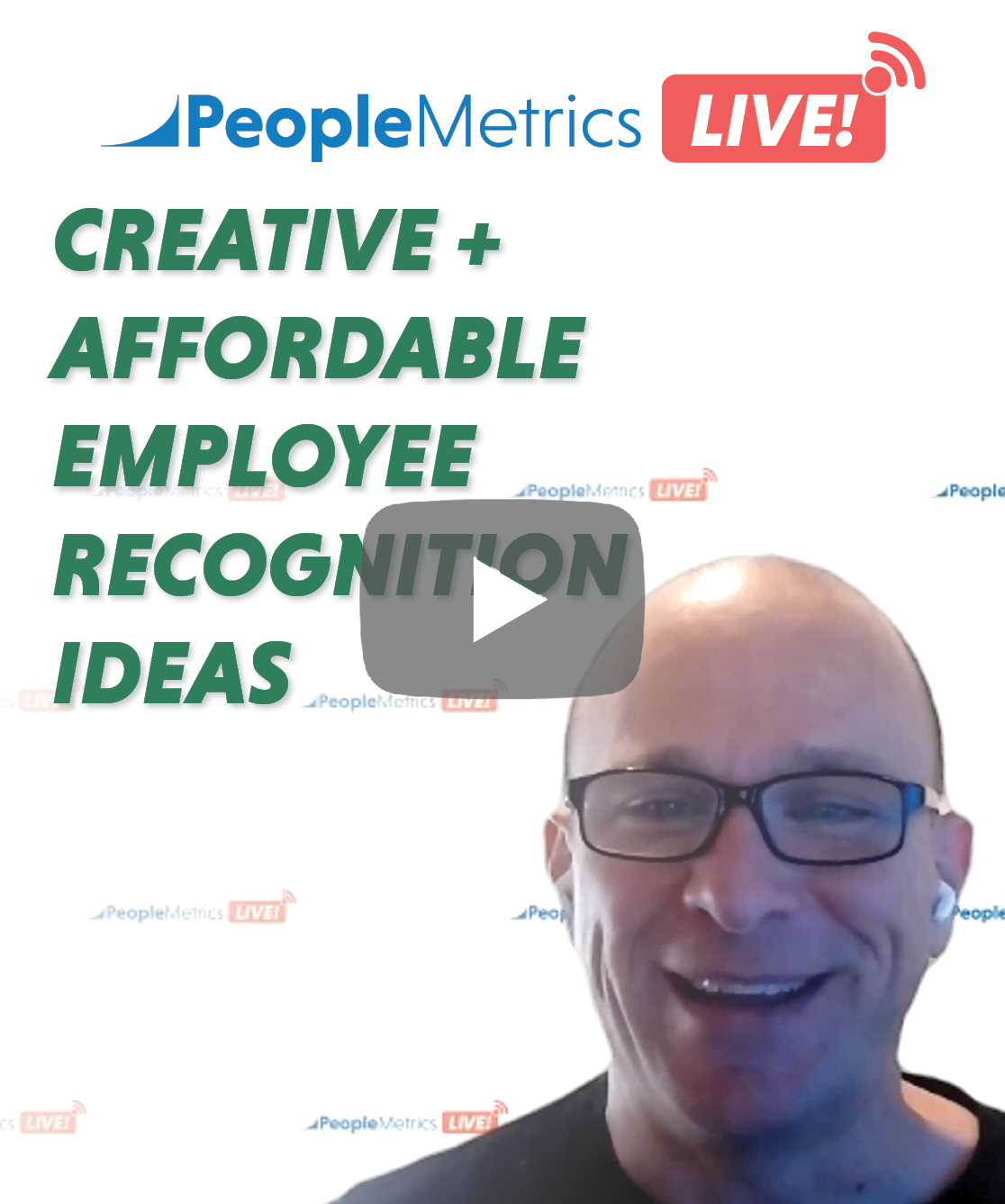 WATCH NOW: How Do You Creatively (and Affordably) Recognize Employees in 2020? | PeopleMetrics LIVE!