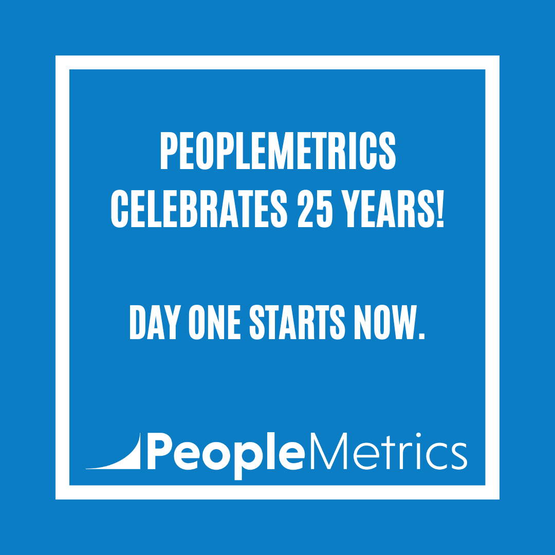 PeopleMetrics Celebrates 25 Years!