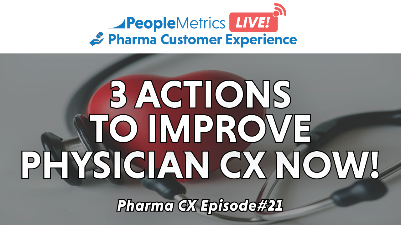 WATCH NOW: 3 Actions to Improve Physician CX Now!